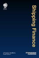 Shipping Finance: A Practical Handbook, Fourth Edition