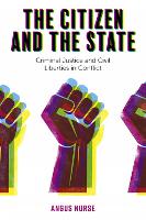 The Citizen and the State: Criminal Justice and Civil Liberties in Conflict (ePub eBook)