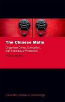 Chinese Mafia, The: Organized Crime, Corruption, and Extra-Legal Protection