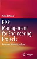 Risk Management for Engineering Projects: Procedures, Methods and Tools
