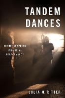 Tandem Dances: Choreographing Immersive Performance