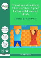 Promoting and Delivering School-to-School Support for Special Educational Needs: A practical guide for SENCOs