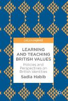 Learning and Teaching British Values: Policies and Perspectives on British Identities