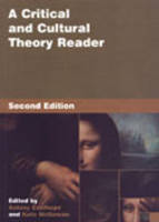 Critical and Cultural Theory Reader, A: Second Ed