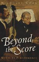 Beyond the Score: Music as Performance