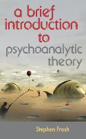 Brief Introduction to Psychoanalytic Theory, A