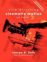 Film Directing Cinematic Motion: A Workshop for Staging Scenes
