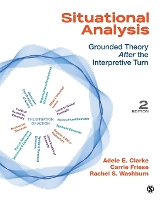 Situational Analysis: Grounded Theory After the Interpretive Turn