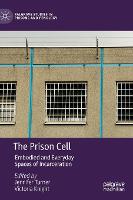 The Prison Cell: Embodied and Everyday Spaces of Incarceration (ePub eBook)