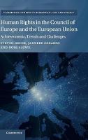 Human Rights in the Council of Europe and the European Union: Achievements, Trends and Challenges