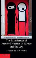 Experiences of Face Veil Wearers in Europe and the Law, The