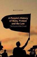 People's History of Riots, Protest and the Law, A: The Sound of the Crowd