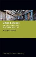 Urban Legends: Gang Identity in the Post-Industrial City