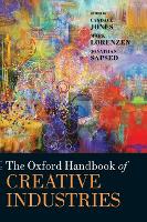 Oxford Handbook of Creative Industries, The