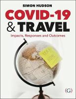 COVID-19 and Travel: Impacts, responses and outcomes