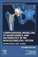 Computational Modelling of Biomechanics and Biotribology in the Musculoskeletal System: Biomaterials and Tissues (ePub eBook)