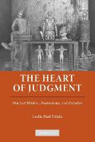 Heart of Judgment, The: Practical Wisdom, Neuroscience, and Narrative