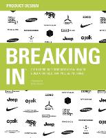  Breaking in: Over 100 Product Designers Reveal How to Build a Portfolio That Will Get You...