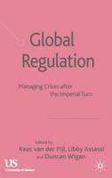 Global Regulation: Managing Crises After the Imperial Turn