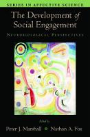 Development of Social Engagement, The: Neurobiological Perspectives