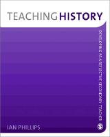 Teaching History: Developing as a Reflective Secondary Teacher