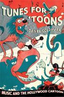 Tunes for 'Toons: Music and the Hollywood Cartoon