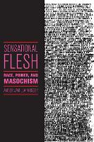 Sensational Flesh: Race, Power, and Masochism (PDF eBook)