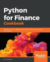  Python for Finance Cookbook: Over 50 recipes for applying modern Python libraries to financial data analysis...