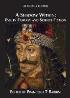 Shadow Within, A: Evil in Fantasy and Science Fiction