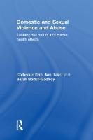 Domestic and Sexual Violence and Abuse: Tackling the Health and Mental Health Effects
