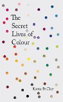 Secret Lives of Colour, The: RADIO 4's BOOK OF THE WEEK