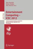 Entertainment Computing - ICEC 2012: 11th International Conference, ICEC 2012, Bremen, Germany, September 26-29, 2012, Proceedings