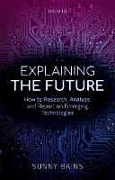 Explaining the Future: How to Research, Analyze, and Report on Emerging Technologies (PDF eBook)