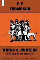 Whigs and Hunters: The Origin of the Black Act