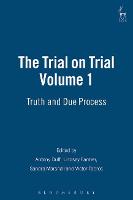 The Trial on Trial: Volume 1: Truth and Due Process (PDF eBook)
