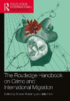 Routledge Handbook on Crime and International Migration, The