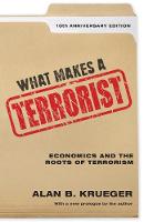 What Makes a Terrorist: Economics and the Roots of Terrorism - 10th Anniversary Edition (ePub eBook)