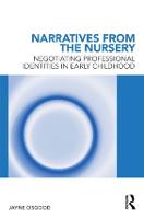Narratives from the Nursery: Negotiating professional identities in early childhood