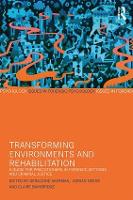 Transforming Environments and Rehabilitation: A Guide for Practitioners in Forensic Settings and Criminal Justice
