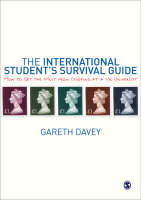 International Student's Survival Guide, The: How to Get the Most from Studying at a UK University