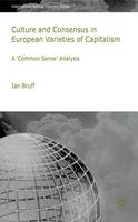 Culture and Consensus in European Varieties of Capitalism: A Common Sense Analysis
