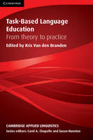 Task-Based Language Education: From Theory to Practice