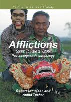 Afflictions: Steps Toward a Visual Psychological Anthropology
