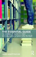 Essential Guide to Doing a Health and Social Care Literature Review, The