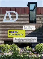 Design for Health: Sustainable Approaches to Therapeutic Architecture