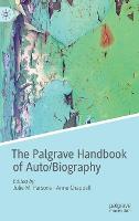 The Palgrave Handbook of Auto/Biography (ePub eBook)