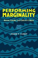 Performing Marginality: Humour, Gender and Cultural Critique