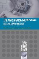 New Digital Workplace, The: How New Technologies Revolutionise Work