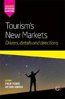 Tourisms New Markets: Drivers, details and directions
