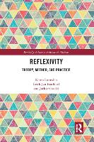 Reflexivity: Theory, Method, and Practice